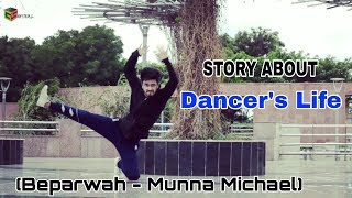 Download lagu Beparwah - Munna Michael | story about Dancer's Life mp3