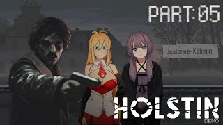 Holstin Demo part:05【VOICEROID実況】