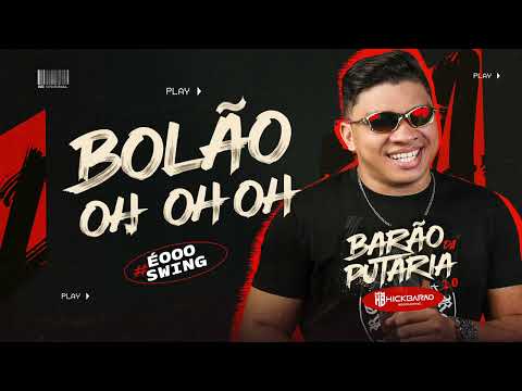 BOLÃO OH OH OH / HICK BARAO 