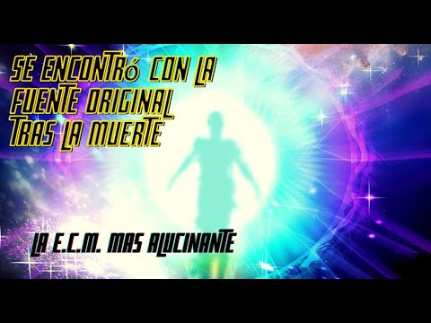 El hombre que se encontró en el mas allá con la fuente original