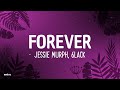 Jessie Murph Forever Ft 6lack Letra Lyrics