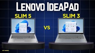 Lenovo IdeaPad Slim 5 Vs Lenovo IdeaPad Slim 3: Which Budget Laptop Is Better?