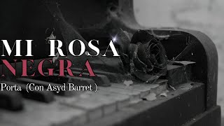 Mi Rosa negra 1.5 ┃Porta (Con Asyd Barret ) 【Letra】