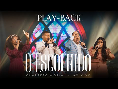 Quarteto Moriá - O Escolhido [Play-Back Legendado]
