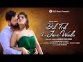 Dil Tod Ke Jane Wale || New Video Song 2023 || Rahul Chaurasiya Zara Sharma Sanjay || BJS Music