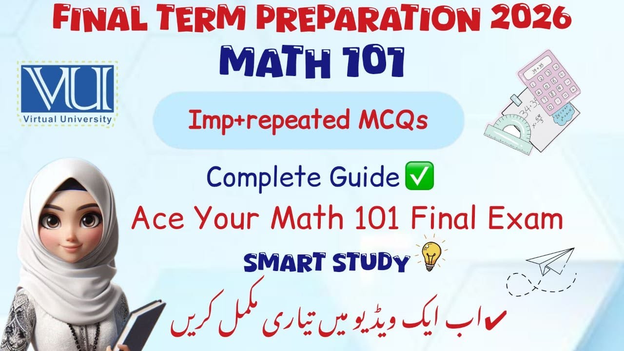 MTH101 Final Term Preparation 2025 & 2026 Most Important and  Repeated MCQs Past papers