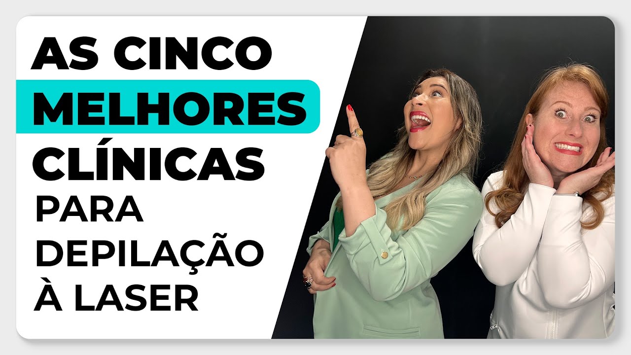 5 MELHORES clínicas para fazer depilação a laser