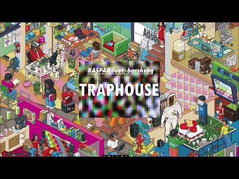KASPAR feat. Barshxhq - Traphouse
