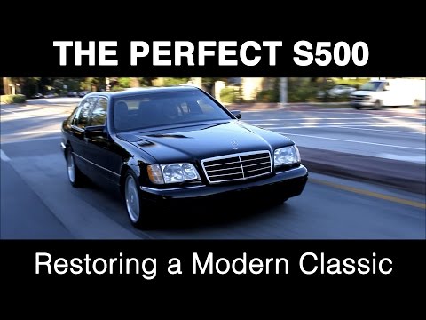 The Perfect S500 - Restoring a Modern Classic (W140 Mercedes)