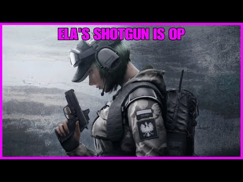 Ela’s shotgun is OP!