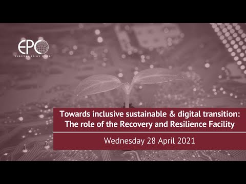 Towards inclusive sustainable & digital transition: The role of the Recovery and Resilience Facility