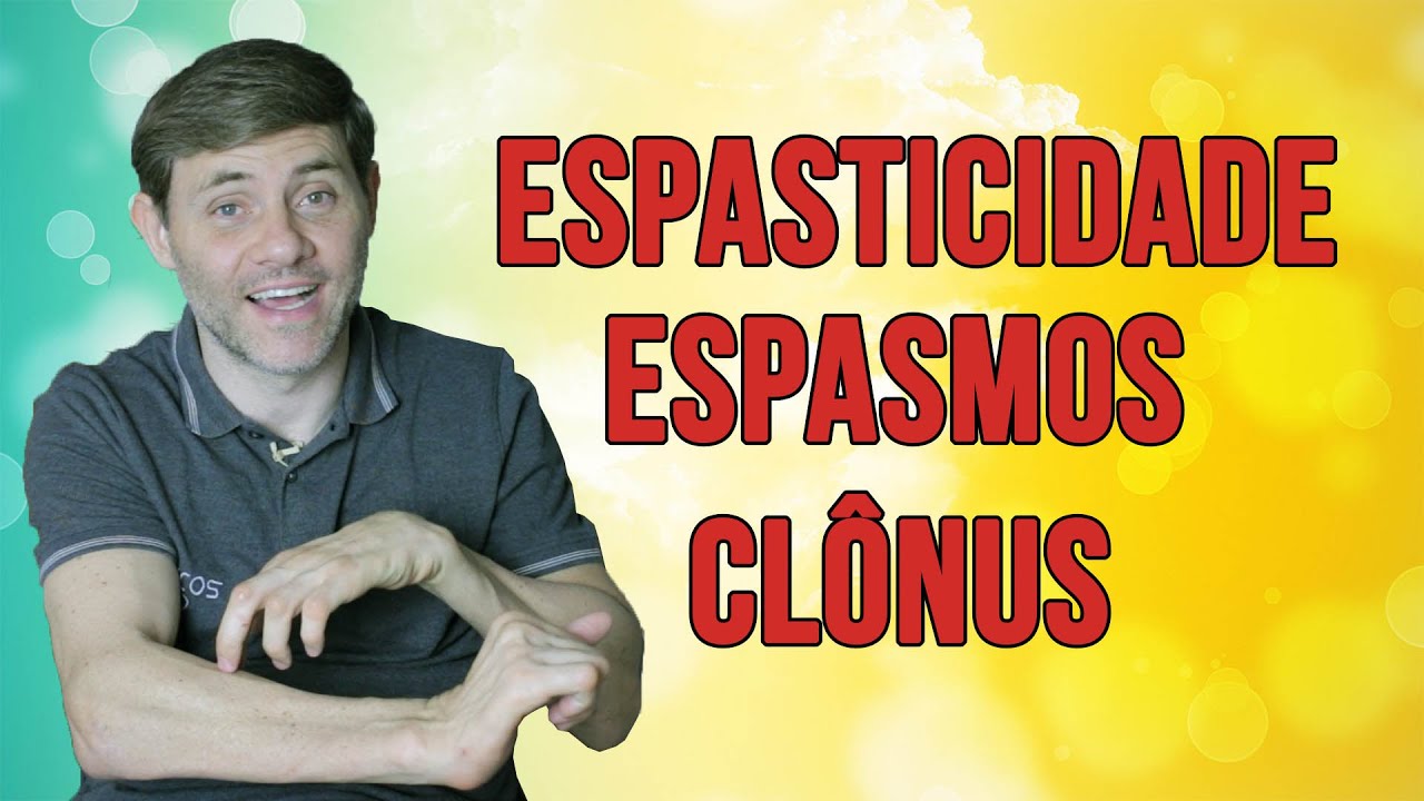 Espasticidade, Espasmos e Clônus, sabe a diferença? - T2 #012