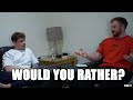 WOULD YOU RATHER? with Dylan - VLOG 117