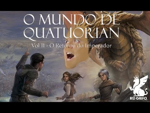 Resenha do Rei Grifo (Publieditorial): O Mundo de Quatuorian - O Retorno do Imperador