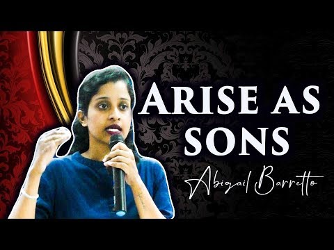 Arise as Sons | Abigail Barretto Video