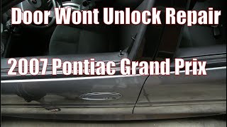 Car Door Wont Unlock with Key Repair - FIXED FOR FREE!!! - 2007 Pontiac Grand Prix
