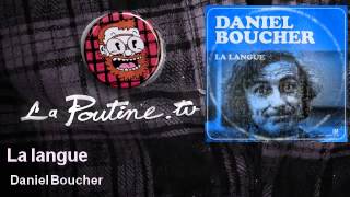 Daniel Boucher - La langue - feat. Yvon Deschamps