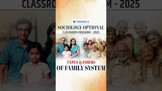 Family Types & Forms | VisionIAS Sociology Optional Classroom Program 2025