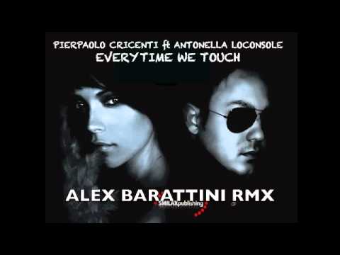 Pierpaolo Cricenti ft Antonella Loconsole - Everytime we touch (Alex Barattini rmx)