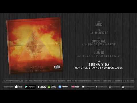Acid - Buena vida ft. Jhul Brayner