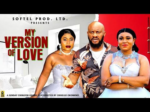 MY VERSION OF LOVE 3&4 - YUL EDOCHIE|ROSABELLE ANDREWS 2025 NEWEST TRENDING NIG. BLOCKBUSTER MOVIE