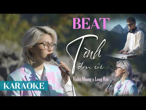 「KARAOKE TONE NAM」TÌNH ĐƠN CÔI (LOFI MUSIC) - VICKY NHUNG x LONG REX | BEAT KARAOKE CHUẨN