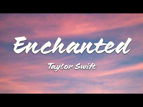 Taylor Swift - Enchanted