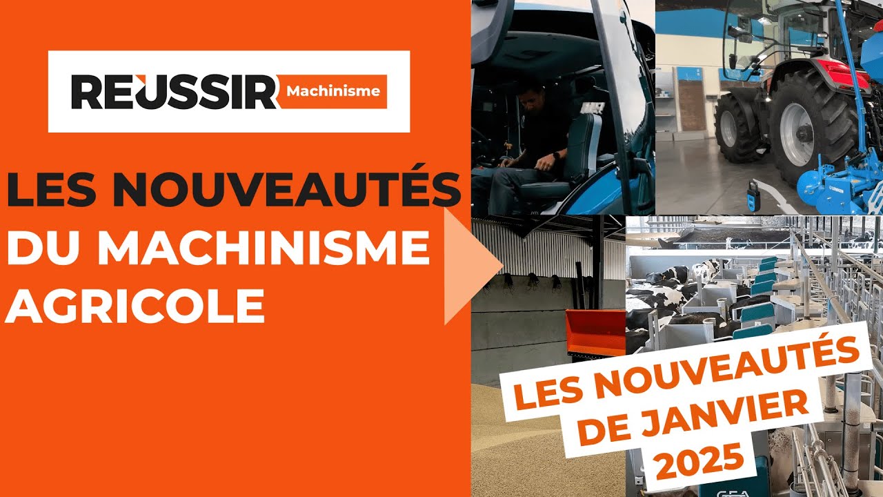 Les nouveautés du machinisme agricole de janvier 2025