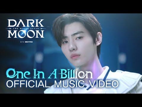 ENHYPEN (엔하이픈) 'One In A Billion' Official MV | DARK MOON: THE BLOOD ALTAR Soundtrack