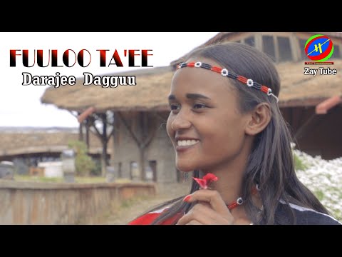 Darajee Dagguu - FUULOO TA'EE - New Ethiopian Music - Best Oromo culture