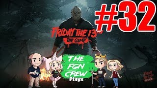 The FGN Crew Plays: Friday the 13th The Game #32 - The Full Nelson