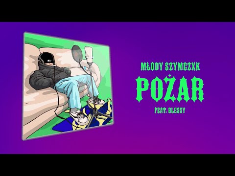 Szymczxk feat. BLESSY - POŻAR 👨‍🚒