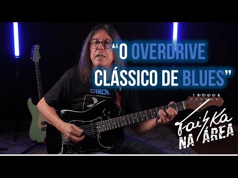 FAISKA NA ÁREA #ep4 - O Blues Driver Original e a Versão Custom