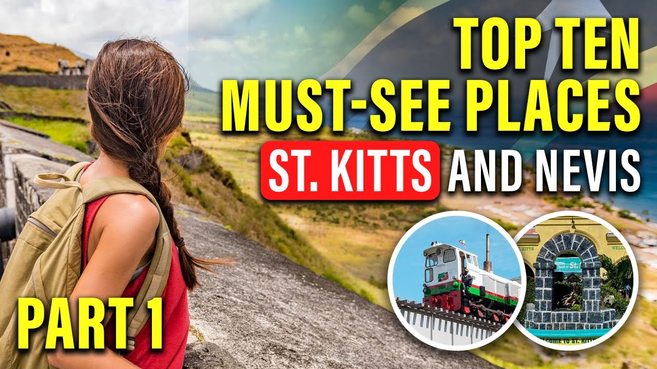 The Ultimate Guide to St. Kitts and Nevis Top 10 Spots 2025 Part I | WanderlustTTW☀️🌴🐠