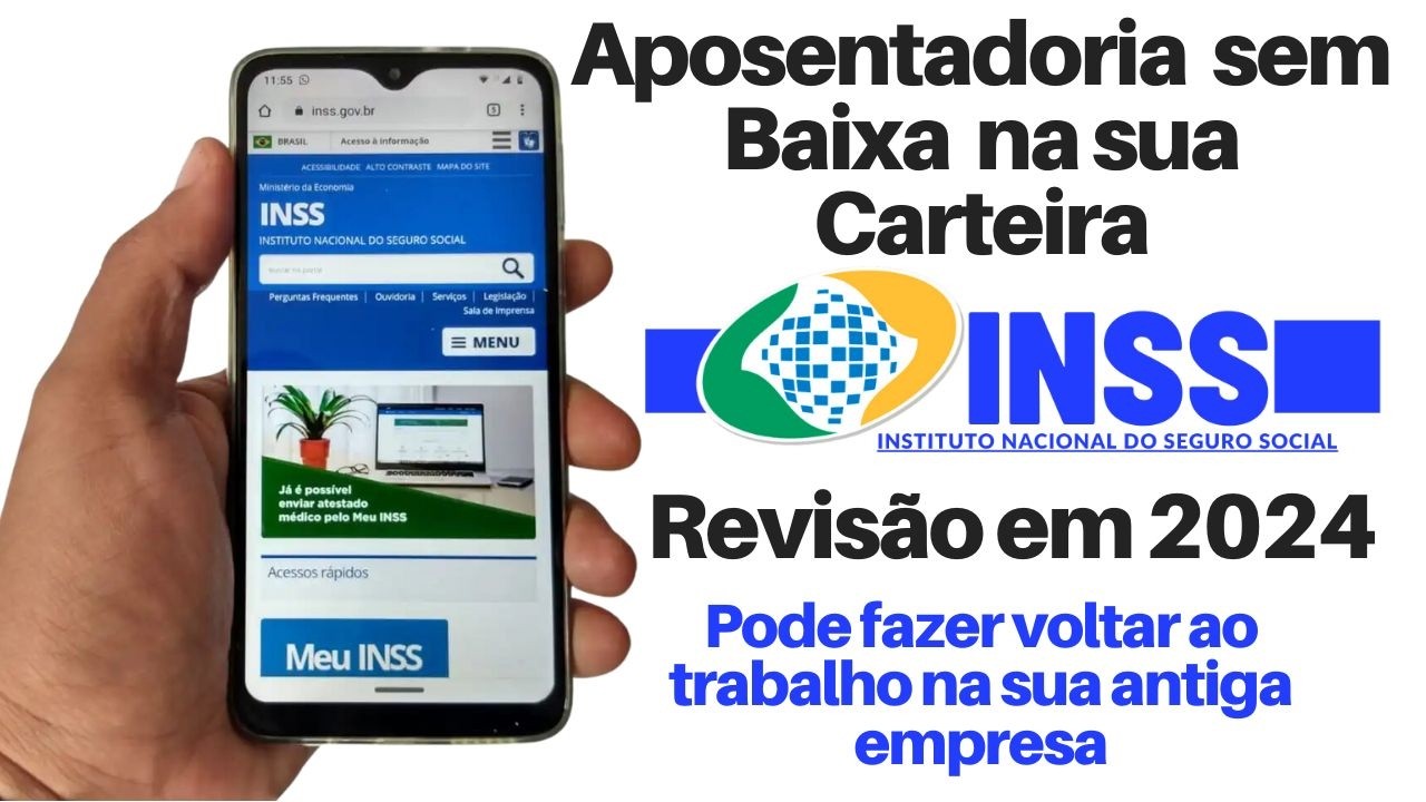 APOSENTADORIA SEM BAIXA NA CARTEIRA - VEJA QUEM PODE SER OBRIGADO A VOLTAR TRABALHAR EM 2024