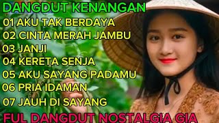 Download lagu FUL DANNGDUT NOSTALGIA TERKENANG KENANG mp3