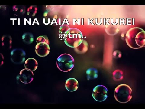 TI NA UAIA NI KUKUREI_J3-Track Ft Teunroko_RB4 - Kiribati@tm..
