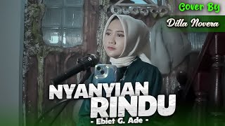 Download lagu NYANYIAN RINDU - EBIET G ADE | COVER BY DILLA NOVERA mp3 Download lagu NYANYIAN RINDU - EBIET G ADE | COVER BY DILLA NOVERA mp3