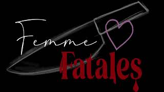 Title Card For Femme Fatales