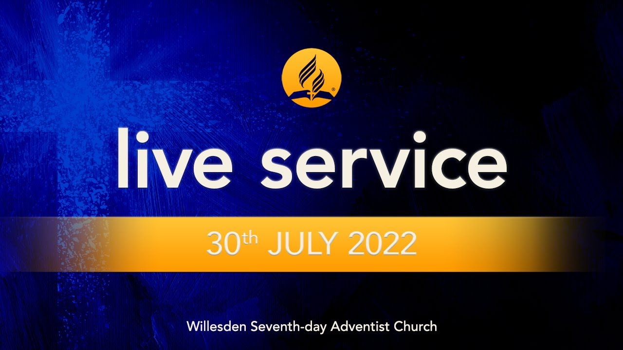 Saturday 30th July 2022 - Live Service (Part 1)