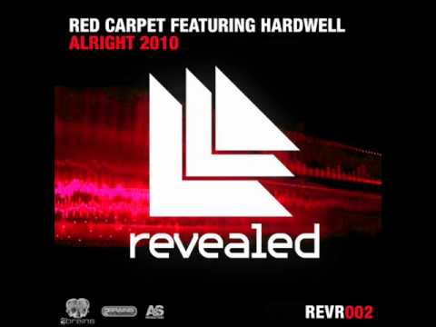 Red Carpet feat. Hardwell - Alright 2010 (Original Mix)