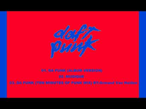 Daft Punk - Da Funk (Ten Minutes Of Funk Mix) by: Armand Van Helden