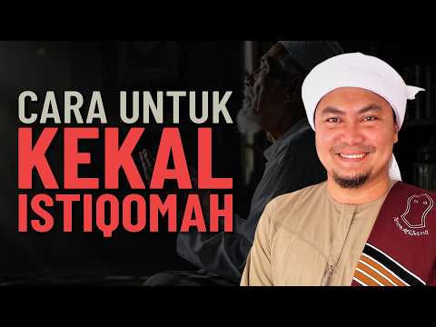 Cara Untuk Kekal Istiqomah - Ustaz Jafri Abu Bakar