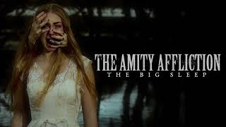 The Amity Affliction The Big Sleep