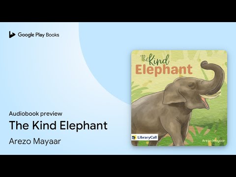 The Kind Elephant by Arezo Mayaar · Audiobook preview