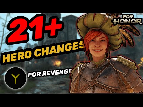 21+ Hero Changes +MASSIVE Revenge Buff And More | For Honor