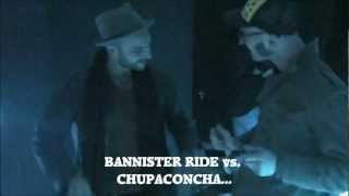 Bannister Ride vs. Chupaconcha