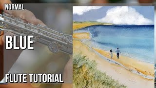 Download lagu How to play blue by yung kai on Flute (Tutorial) mp3 Download lagu How to play blue by yung kai on Flute (Tutorial) mp3