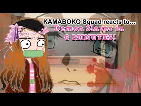 Kamaboko Squad reacts to ✨Demon Slayer in 6 Minutes✨ ||Gacha Club|| //My AU// (Demon Slayer) (KNY)