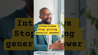 Ace Your Interview-Stop Giving Generic Answers #interviewtips #interview #behavioralinterview